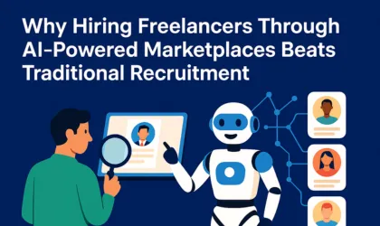 Why Hiring Freelancers Through AI-Powered Marketplaces Beats Traditional Recruitment