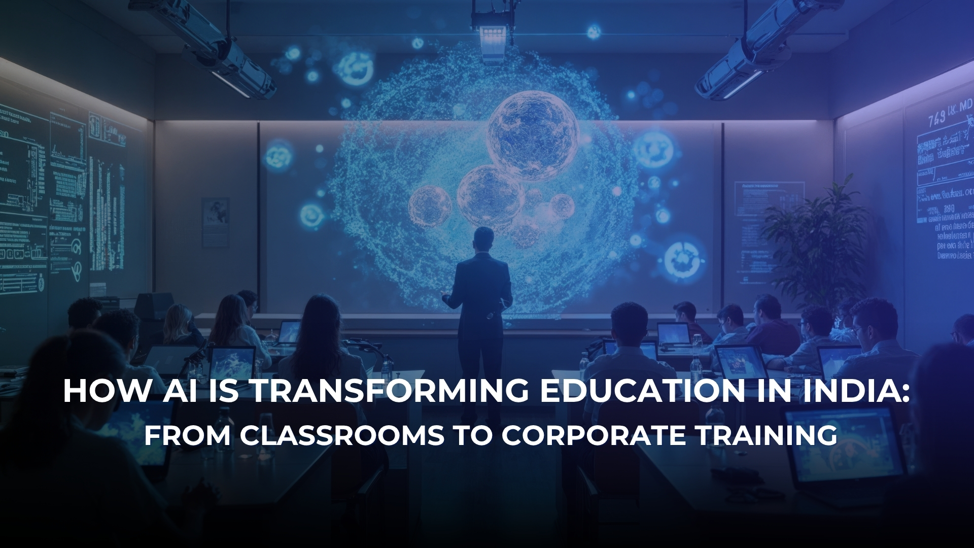 How AI Is Transforming Education in India: From Classrooms to Corporate Training